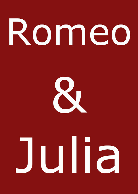 Romeo und Julia Romeo und Julia